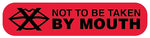 NOT TO BE TAKEN BY MOUTH, Medication Instruction Label, 1-5/8" x 3/8"