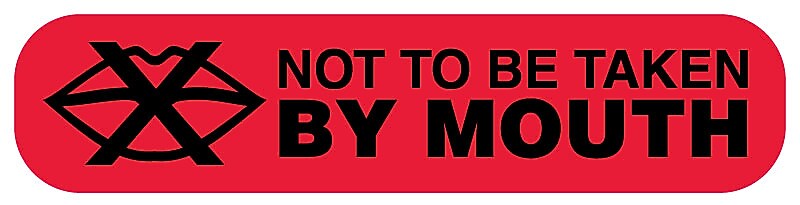 NOT TO BE TAKEN BY MOUTH, Medication Instruction Label, 1-5/8" x 3/8"