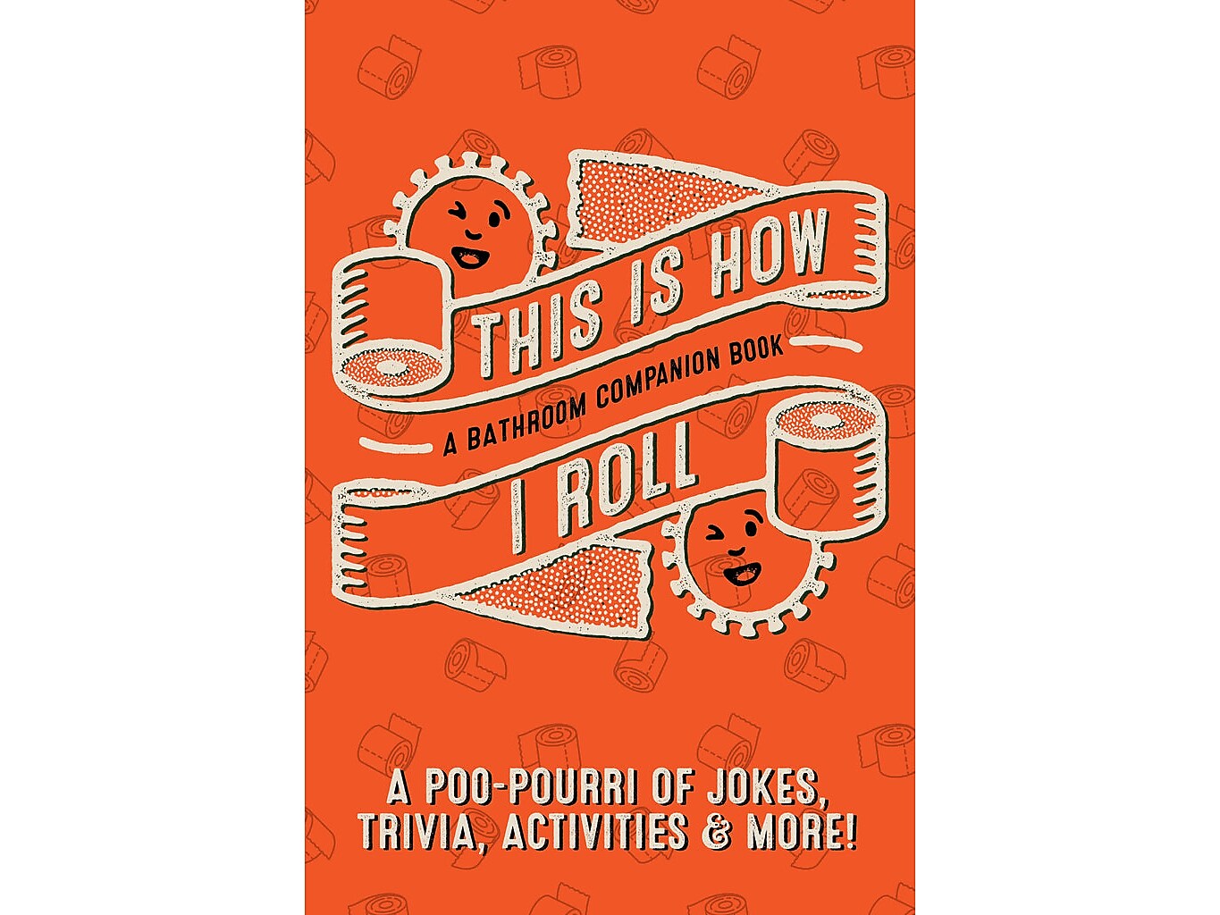 This is How I Roll: A Bathroom Companion, Softcover