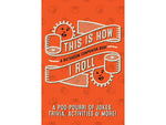 This is How I Roll: A Bathroom Companion, Softcover