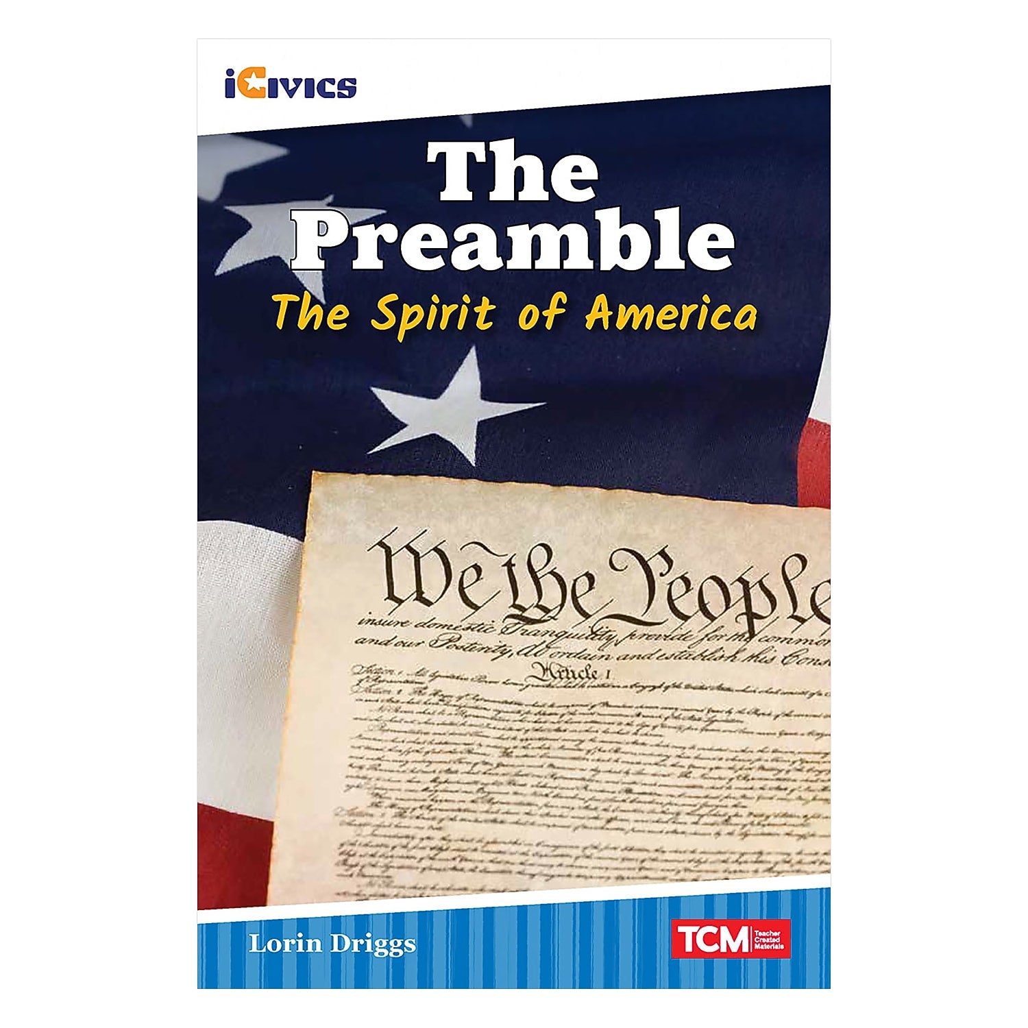 Teacher Created Materials iCivics Readers The Preamble: The Spirit of America, Paperback (SEP121673)