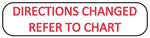 DIRECTIONS CHANGED, Medication Instruction Label, 1-5/8" x 3/8"