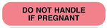Do Not Handle If Pregnant, Medication Instruction Label, 1-5/8" x 3/8"