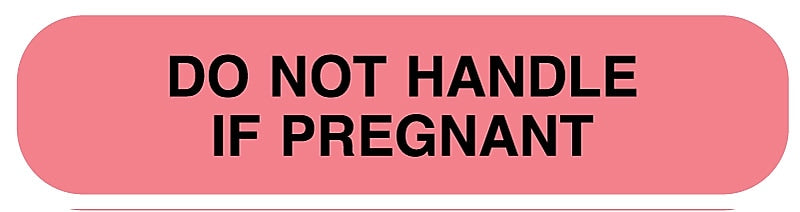Do Not Handle If Pregnant, Medication Instruction Label, 1-5/8" x 3/8"