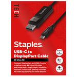 Staples TECH 6 ft. USB-C to DisplayPort Audio/Video Cable, Male to Male, Black (ST62471)