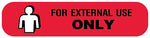 FOR EXTERNAL USE, Medication Instruction Label, 1-5/8" x 3/8"