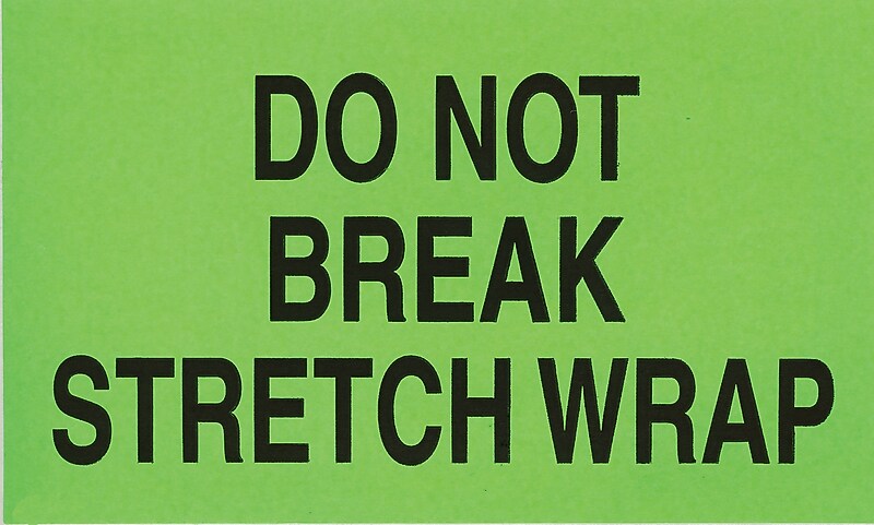Decker Tape "Do Not Break Stretch Wrap" Label, 3" x 5", 500/Roll (DL2201)