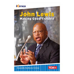 Teacher Created Materials iCivics Readers John Lewis: Making Good Trouble, Paperback (SEP126650)