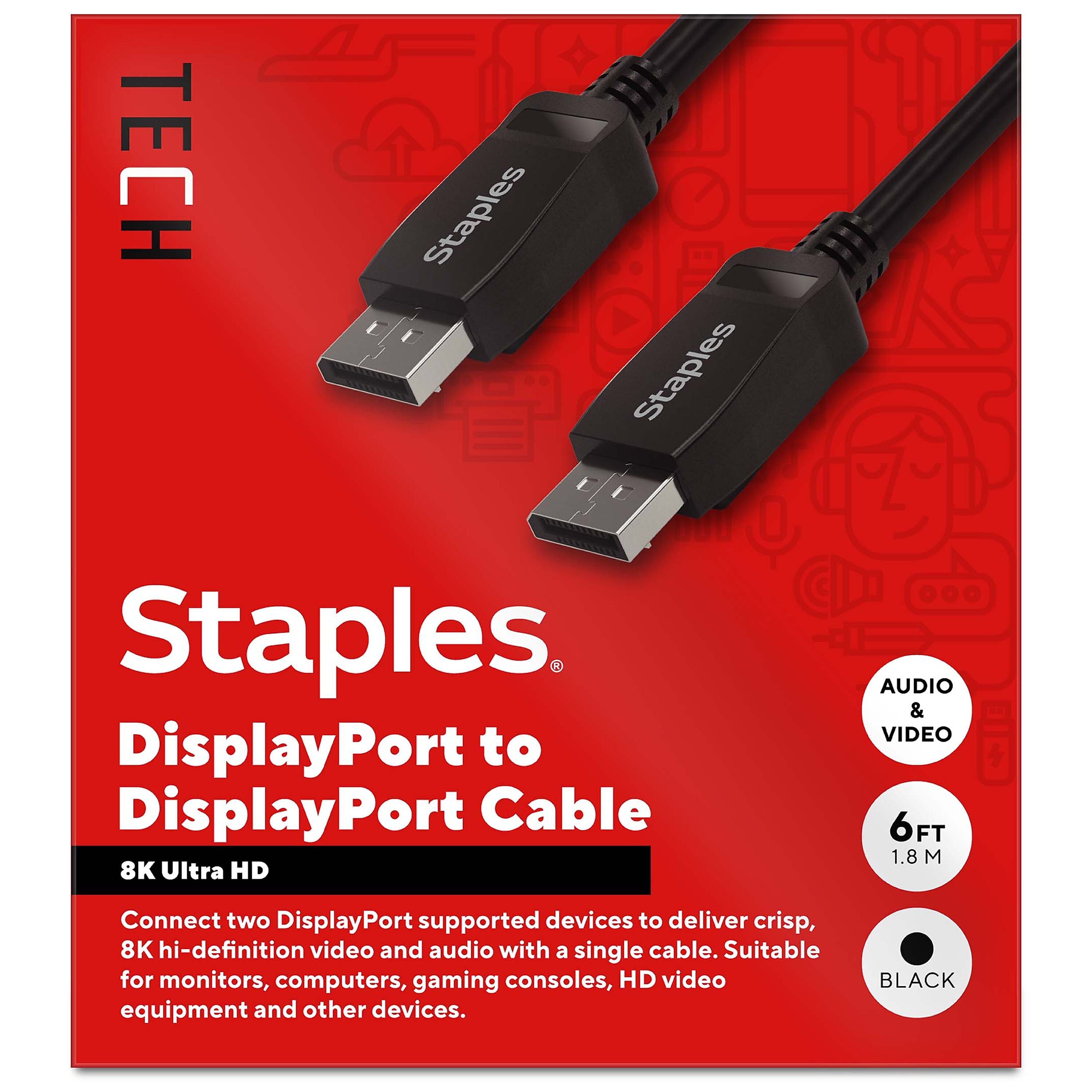 Staples TECH 6 ft. DisplayPort to DisplayPort Audio/Video Cable, Male to Male, Black (ST62474)