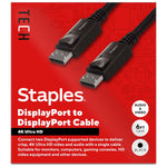 Staples TECH 6 ft. DisplayPort to DisplayPort Audio/Video Cable, Male to Male, Black (ST62469)