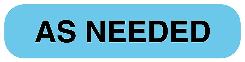 AS NEEDED, Medication Instruction Label, 1-5/8" x 3/8"