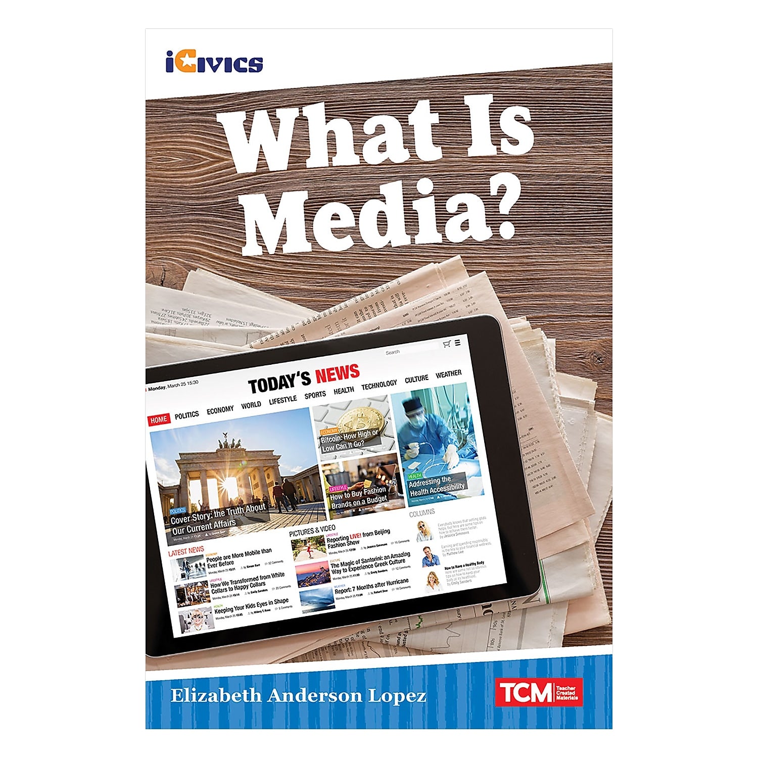 Teacher Created Materials iCivics Readers What Is Media?, Paperback (SEP121675)