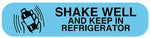 SHAKE WELL AND KEEP REFRIGERATED, Medication Instruction Label, 1-5/8" x 3/8"