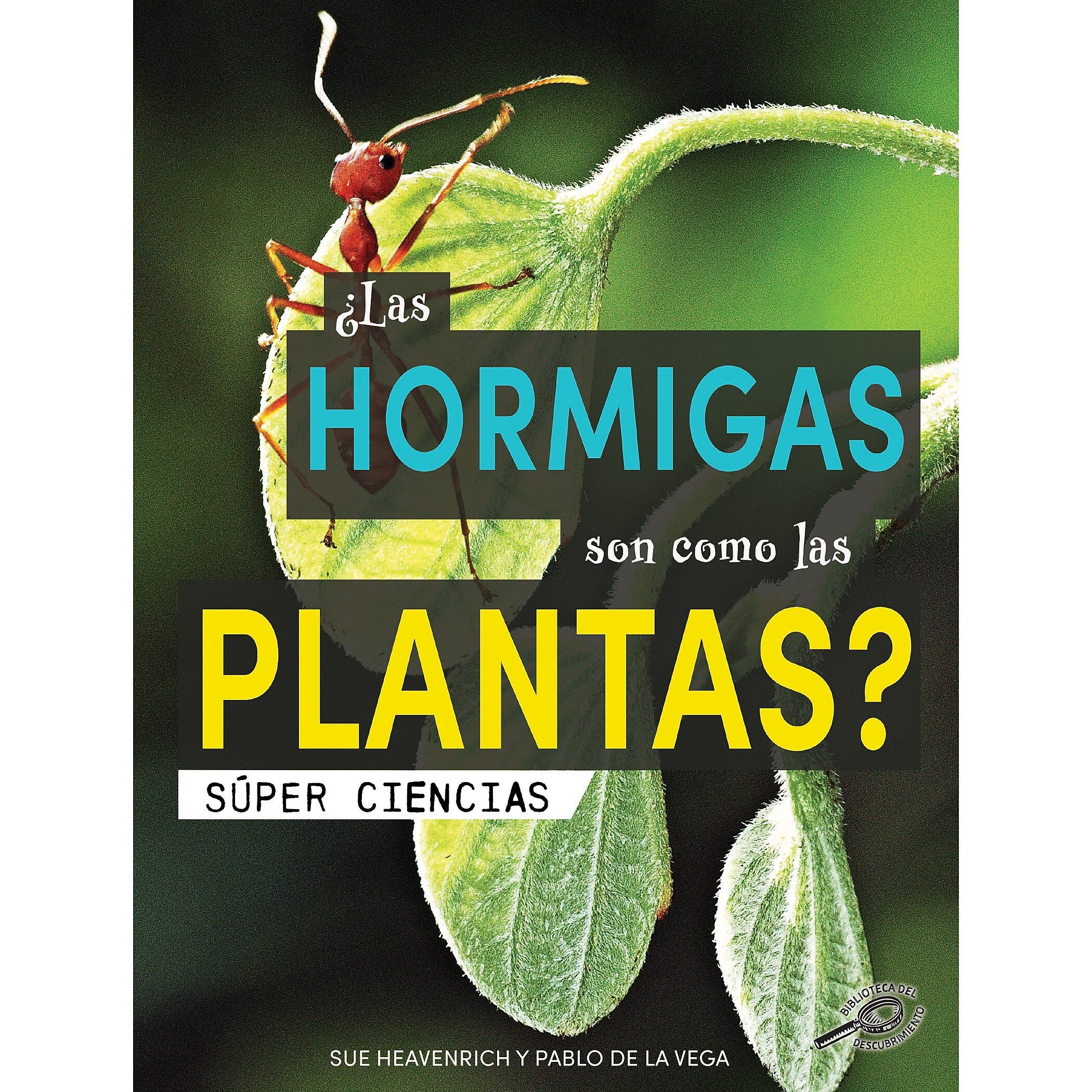 Carson-Dellosa Discovery Library ¿Las hormigas son como las plantas?, Hardcover (CD-9781731654762)
