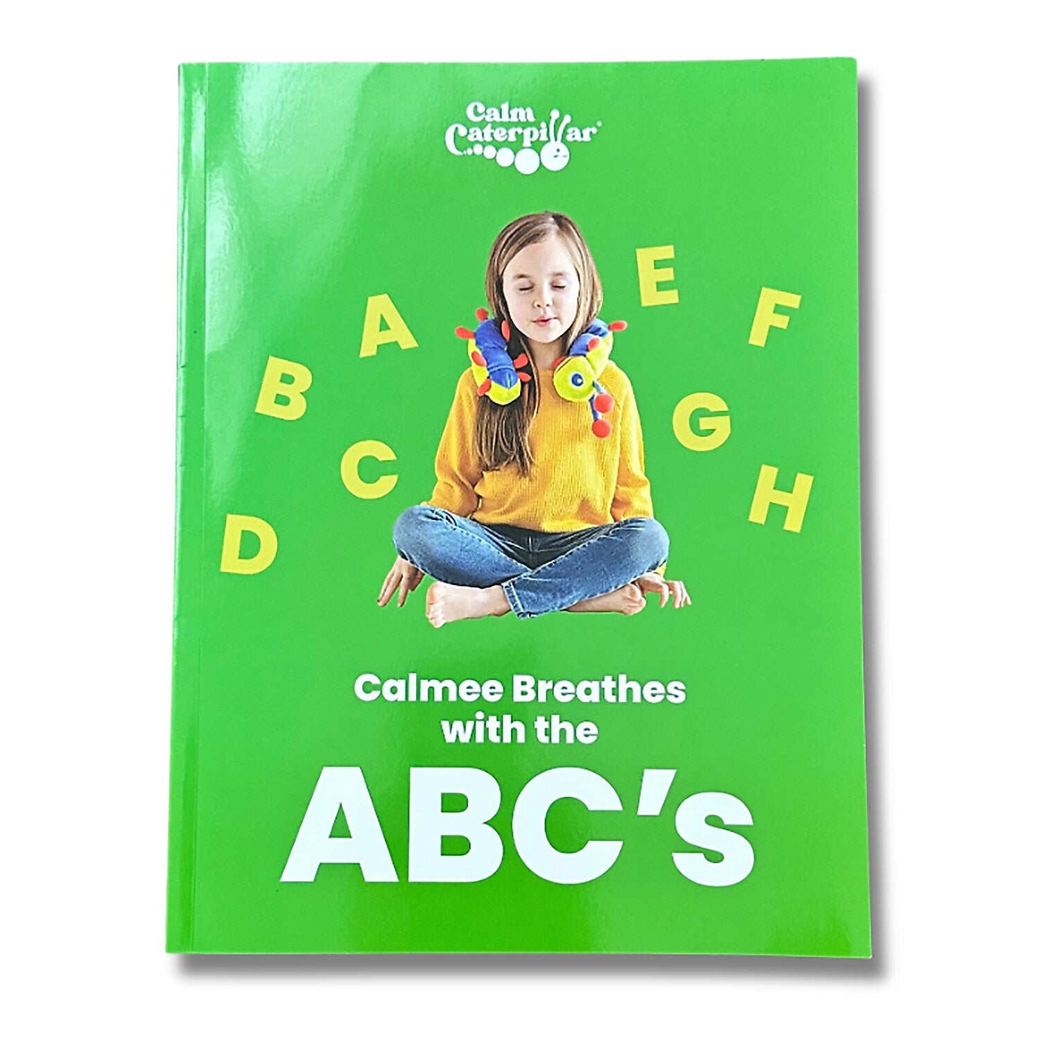 The Calm Caterpillar Calmee the Caterpillar & Calmee Breathes with the ABCs Book (CCJCALMEESET2)