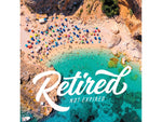 Retired Not Expired, Hardcover