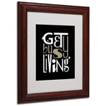 Trademark Fine Art 'Get Busy Living' 11" x 14" Wood Frame Art