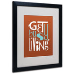 Trademark Fine Art 'Get Busy Living III' 16" x 20" Black Frame Art