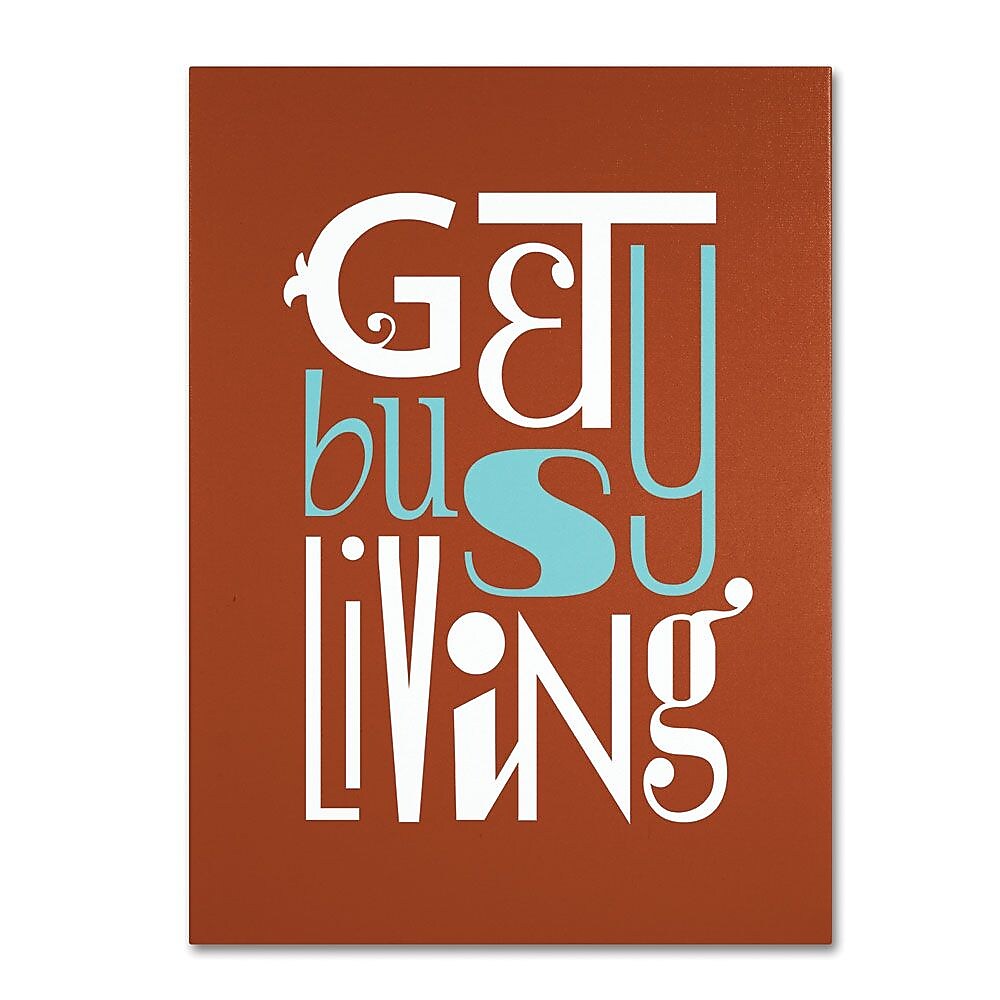 Trademark Fine Art 'Get Busy Living III' 18" x 24" Canvas Art