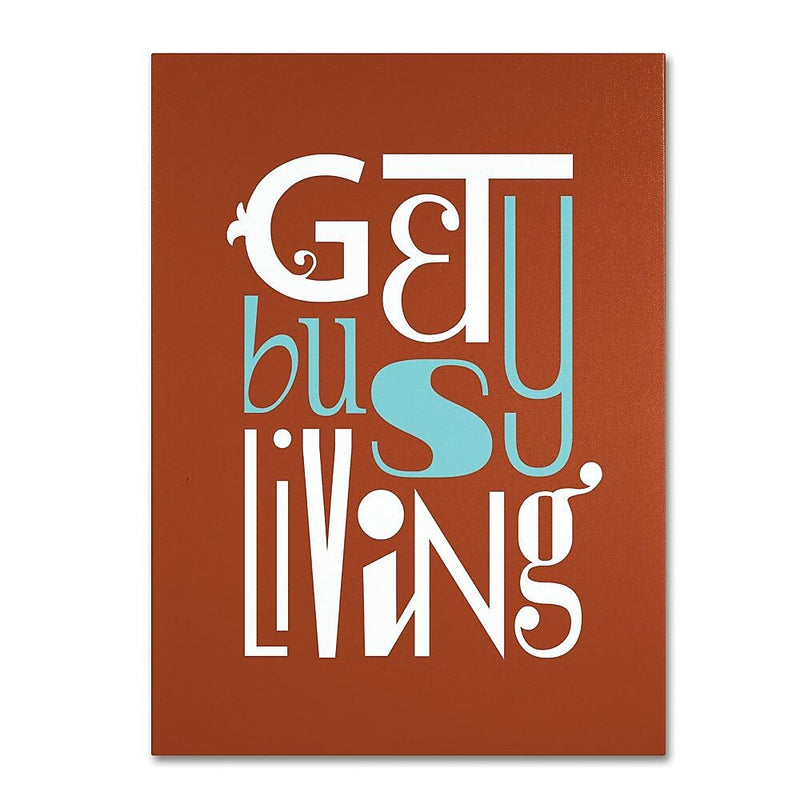 Trademark Fine Art 'Get Busy Living III' 18" x 24" Canvas Art