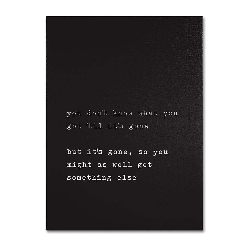 Trademark Fine Art 'Get Something Else' 14" x 19" Canvas Art