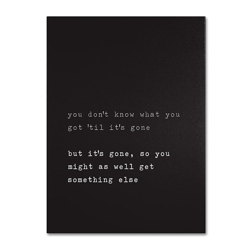 Trademark Fine Art 'Get Something Else' 14" x 19" Canvas Art