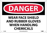 Danger Signs, Wear Face Shield And Rubber Gloves When.., 10X14, Rigid Plastic