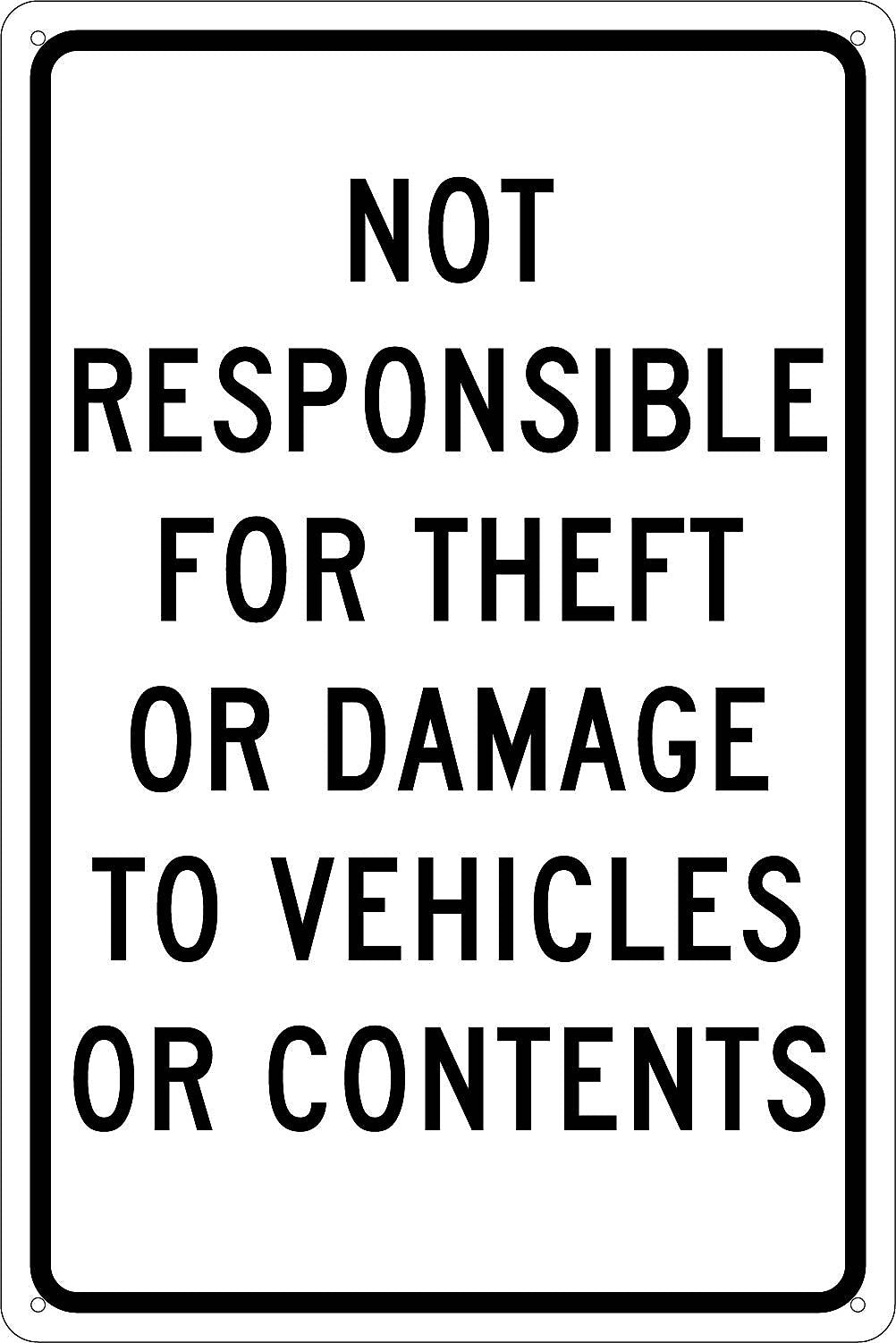 Traffic Warning Signs, Not Responsible For Theft Or Damage To Vehicles Or..., 18X12, .040 Aluminum