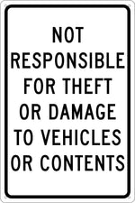Traffic Warning Signs, Not Responsible For Theft Or Damage To Vehicles Or..., 18X12, .040 Aluminum