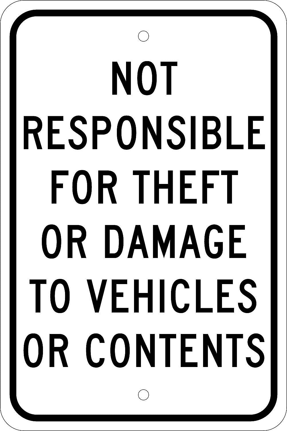 Traffic Warning Signs, Not Responsible For Theft Or Damage To..., 18X12, .080 Egp Ref Aluminum