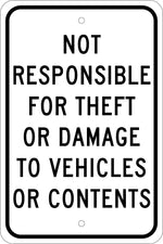 Traffic Warning Signs, Not Responsible For Theft Or Damage To..., 18X12, .080 Egp Ref Aluminum