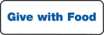Veterinary Medication Instruction Labels, Give with Food, White, 1/2x1-1/2", 500 Labels