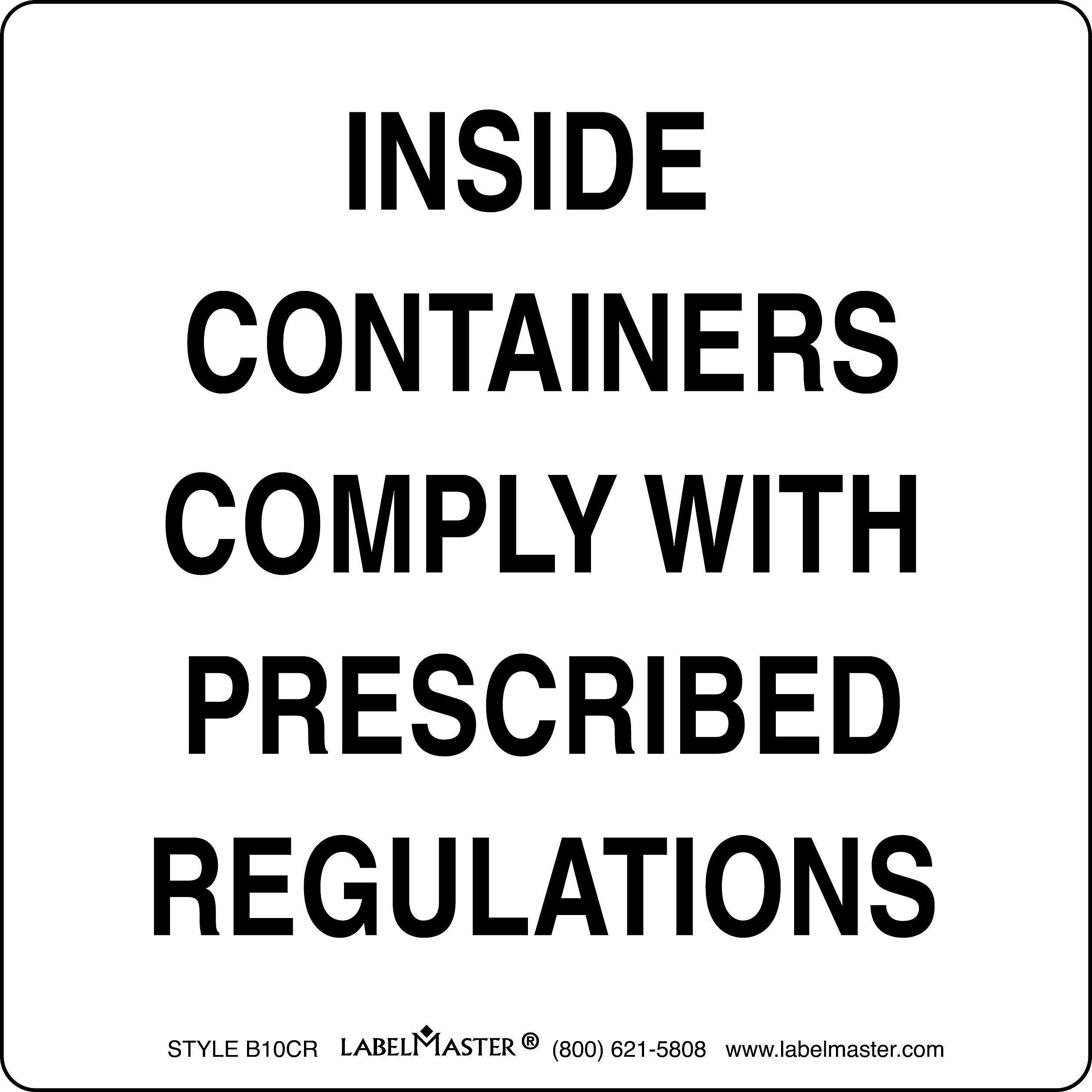 Labelmaster® "Inside Containers Comply with Prescribed Regulations" Label, 4" x 4", 500/Roll (B10CR)