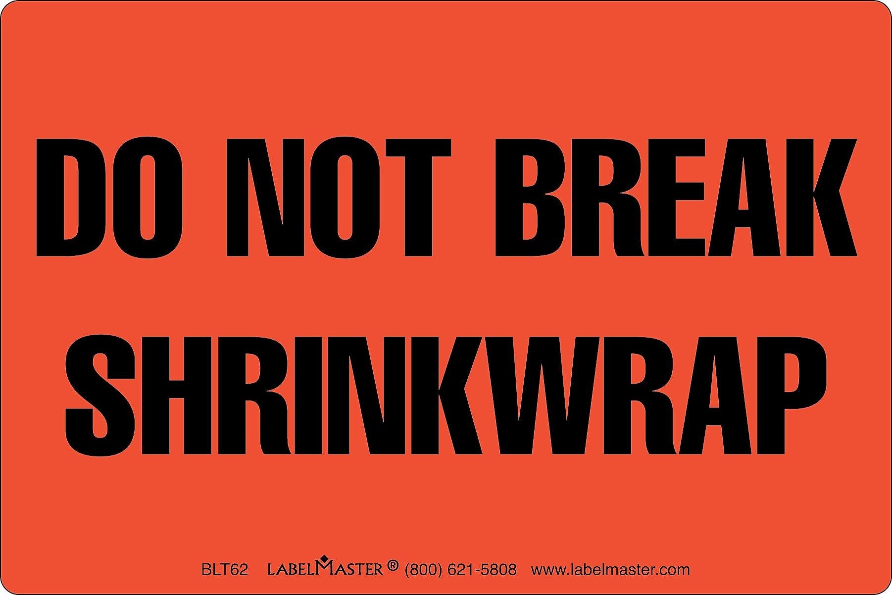 ColorBrite™ "Do Not Break Shrink Wrap" Label, 4" x 6", 500/Roll (BLT62)