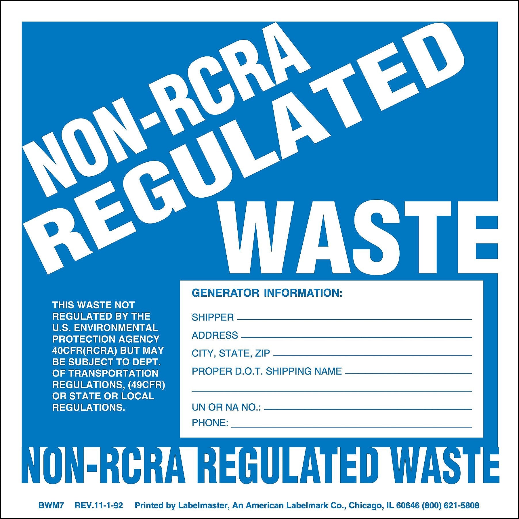 Labelmaster® Non-RCRA Regulated Waste Label, w/Generator Info, Stock Paper, 6" x 6", 100/Pack (BWM7)