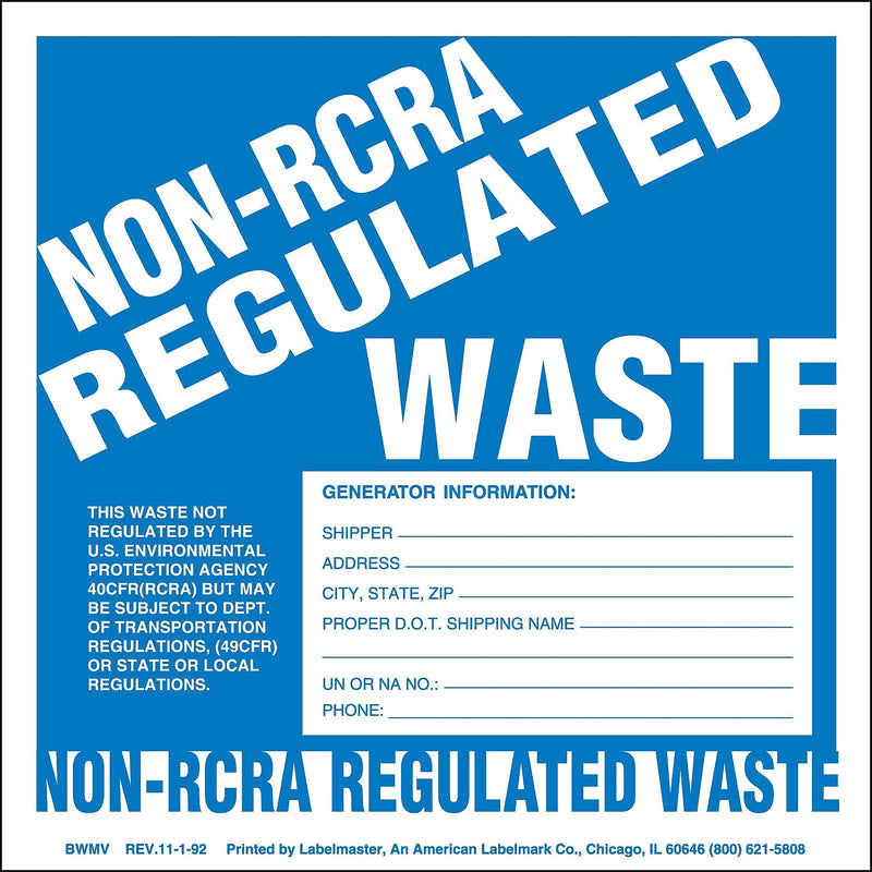 Labelmaster® Non-RCRA Regulated Waste Label, w/Generator Info, Stock PVCF, 6" x 6", 100/Pack (BWMV)