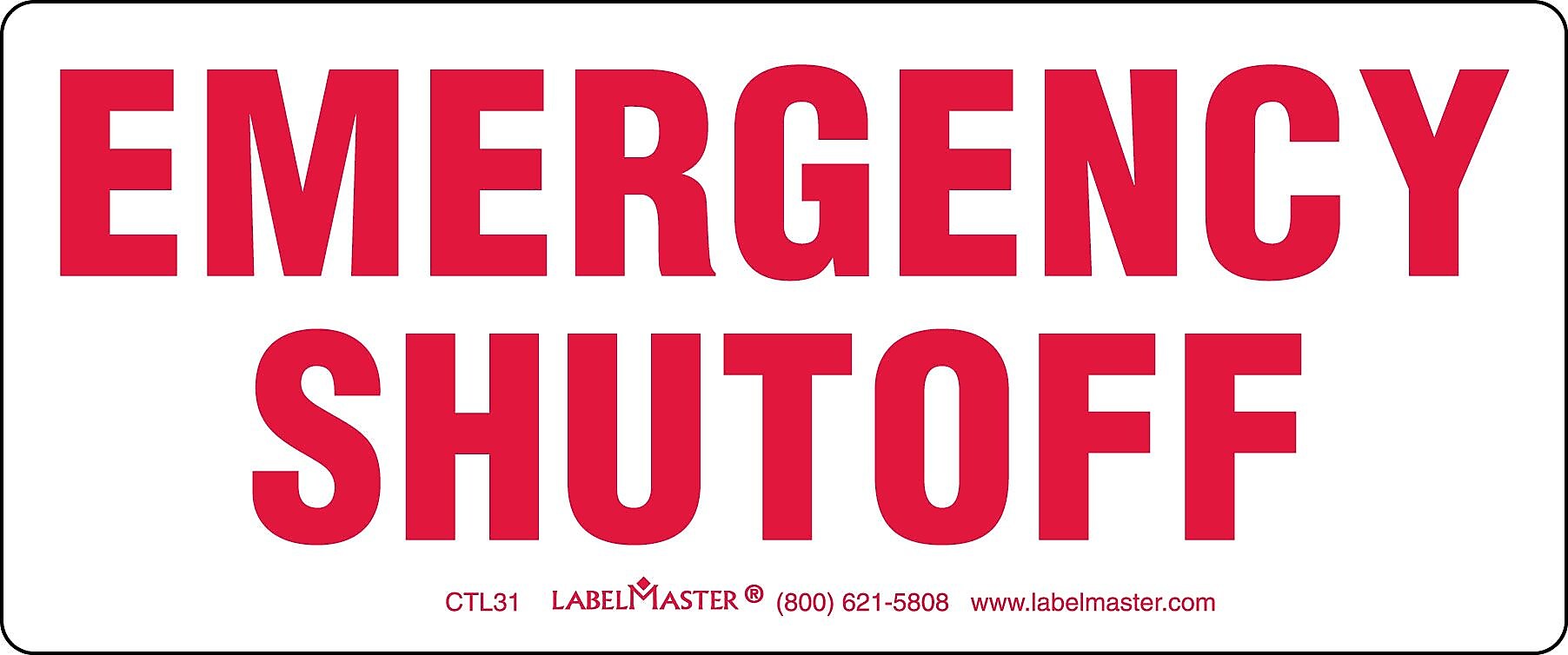 Labelmaster® Emergency Shutoff Marking, Vinyl, 6" x 2 1/2", 2.5" x 6", 100/Roll (CTL31)