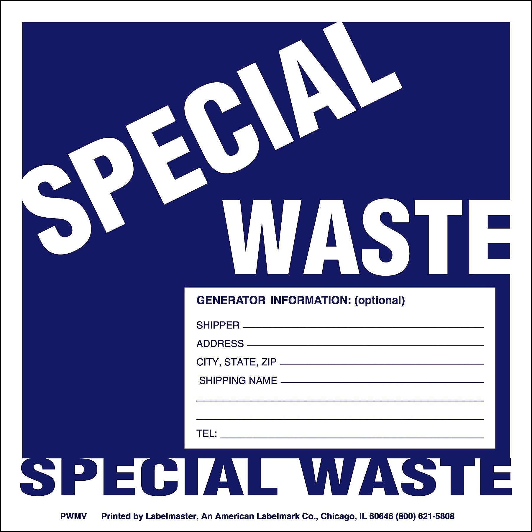 Labelmaster® Special Waste Label, Stock PVC-Free Film, 6" x 6", 100/Pack (PWMV)