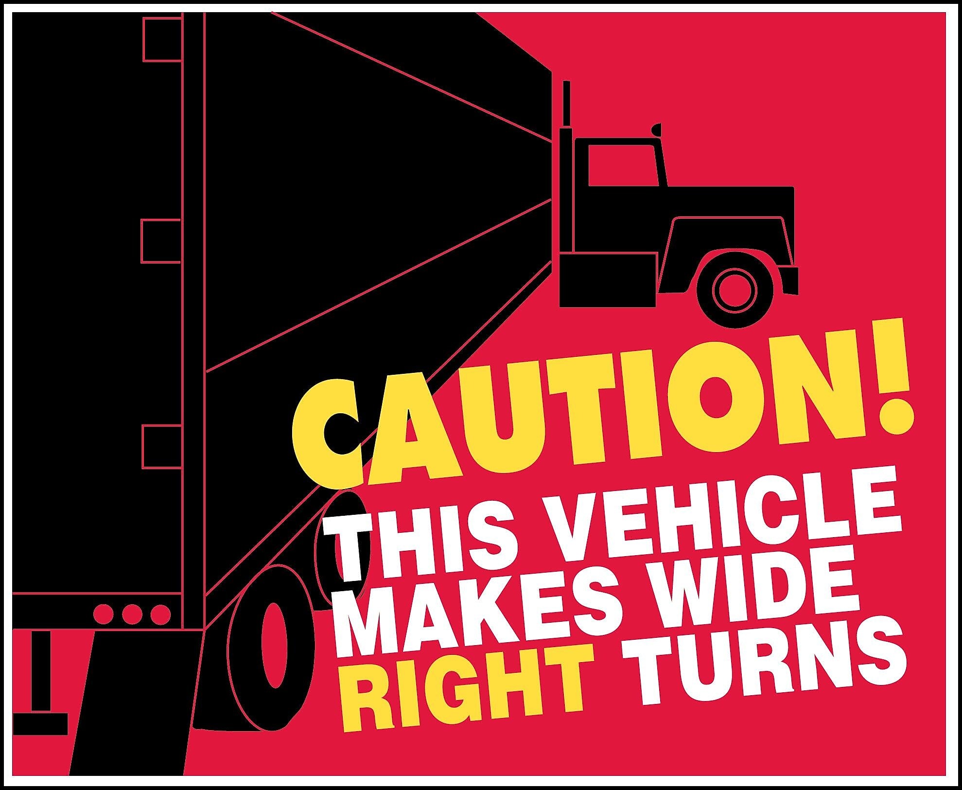 Labelmaster® Caution Vehicle Makes Wide Turns Marking Vinyl 13 1/4" x 10 1/2" (RT14)