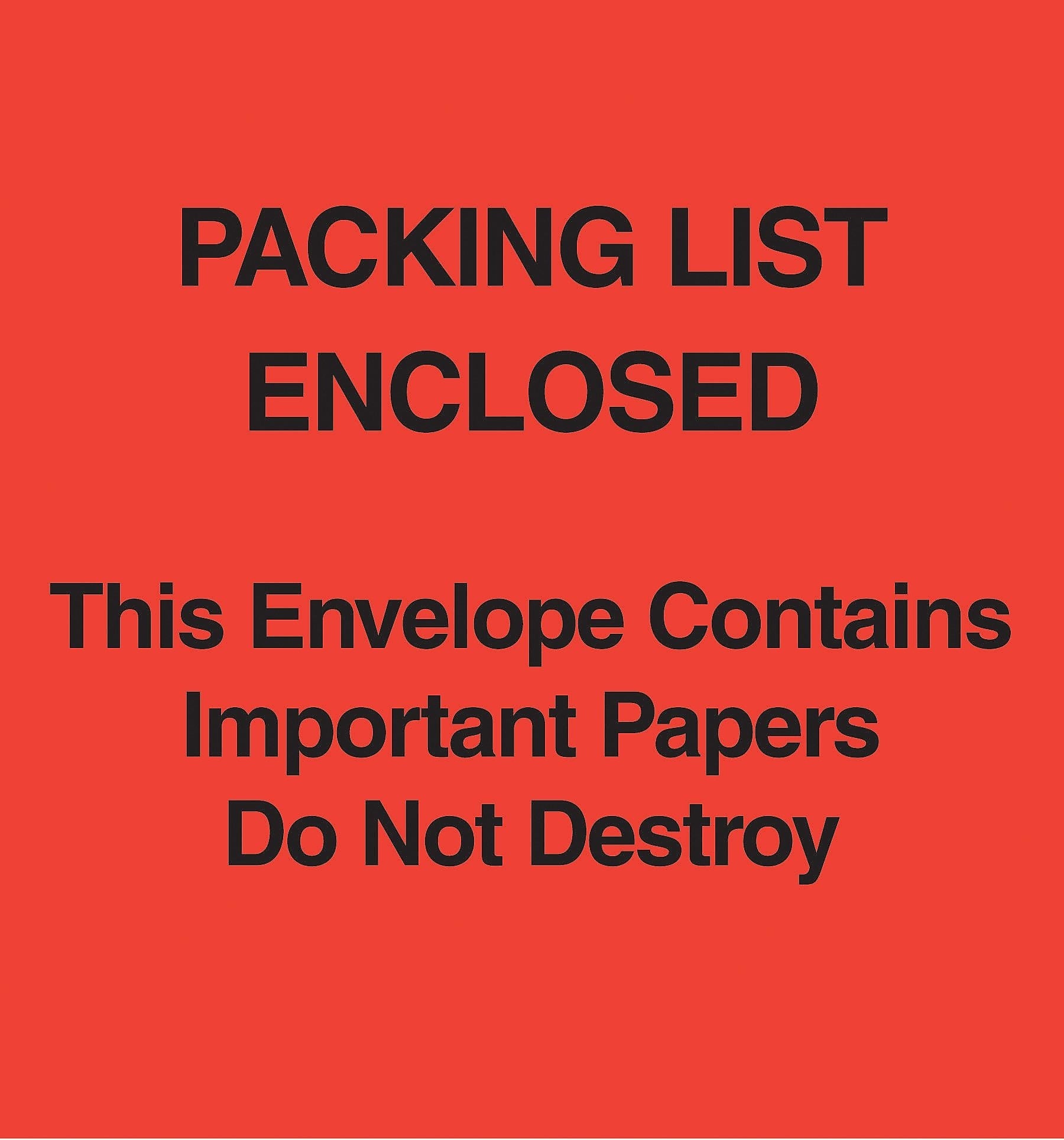 Packing List Envelopes, 5" x 6", Red Paper Face "Packing List Enclosed-Do Not Destroy", 1000/Case (PL485)