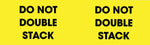 03"H x 10"W Do Not Double Stack Label, Roll (DL3101E)