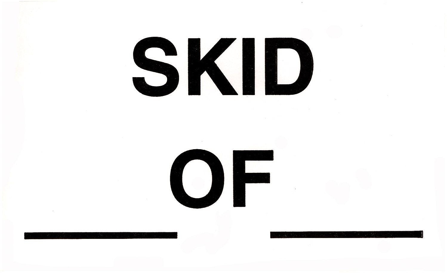 Decker Tape "Skid Of" Label, 500 Per Roll (DL3521C)