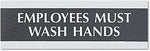 Century Series Office Signs, "Employees Must Wash Hands", 9"x 1/2"x 3" (4782)