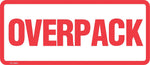 Decker Tape "Overpack" Label, 2-1/2" x 6", 500/Roll (DL1864C)