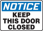 Accuform 7" x 10" Vinyl Safety Sign "NOTICE KEEP THIS DOOR CLOSED", Blue/Black On White (MABR823VS)