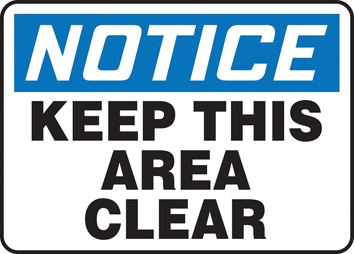 Accuform 10" x 14" Plastic Safety Sign "NOTICE KEEP THIS AREA CLEAR", Blue/Black On White (MVHR847VP)