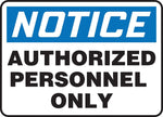 Accuform 7" x 10" Plastic Safety Sign "NOTICE AUTHORIZED PERSONNEL..", Blue/Black On White (MADC800VP)