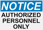 OSHA Safety Signs, NOTICE AUTHORIZED PERSONNEL ONLY, White/Blue/Black, 10 x 14