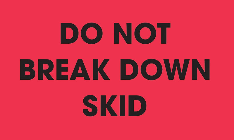 Decker Tape "Do Not Break Down Skid" Label, 3" x 5", 500/Roll (DL2161)
