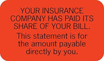 Patient Insurance Labels, Insurance Paid Its Share, Fluorescent Red, 7/8x1-1/2", 500 Labels